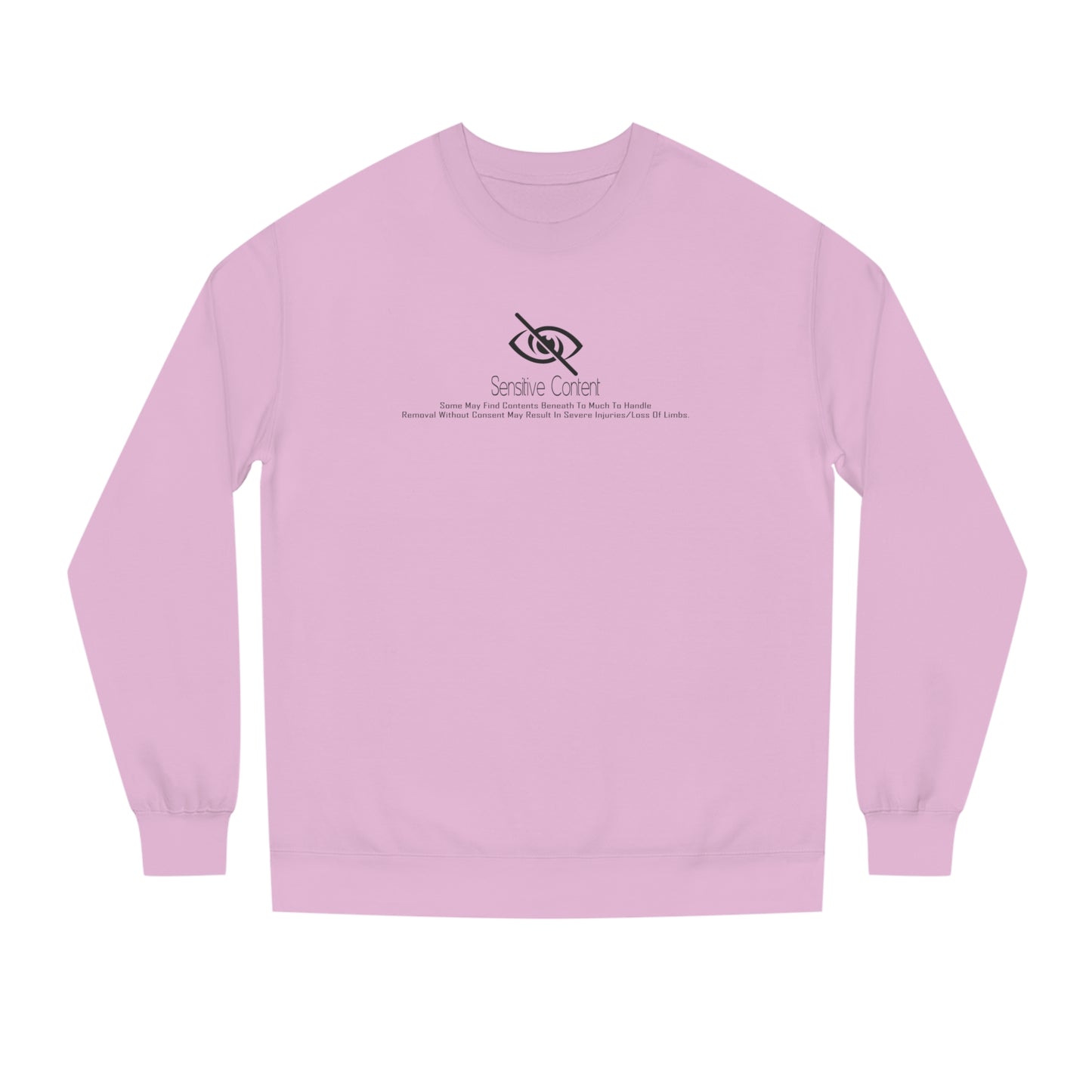 Sensitive Content • Crew Neck Sweatshirt • Print