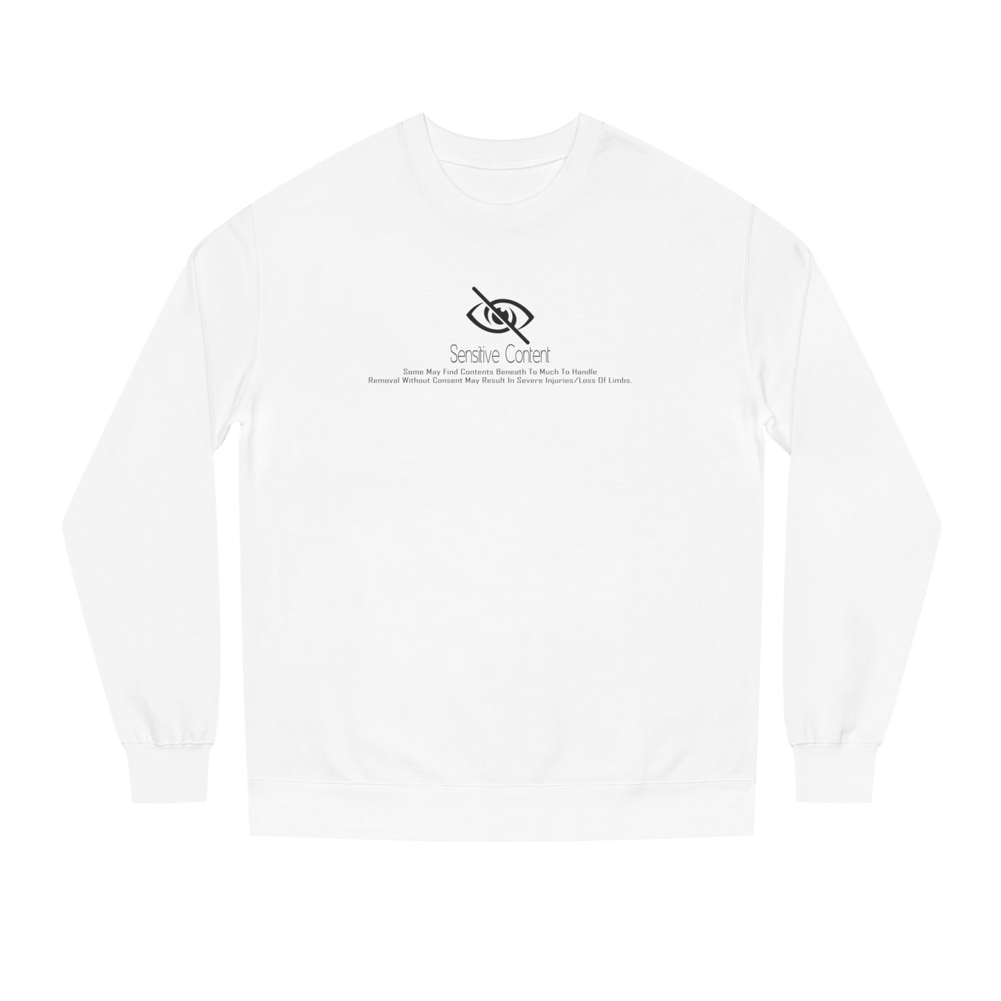 Sensitive Content • Crew Neck Sweatshirt • Print