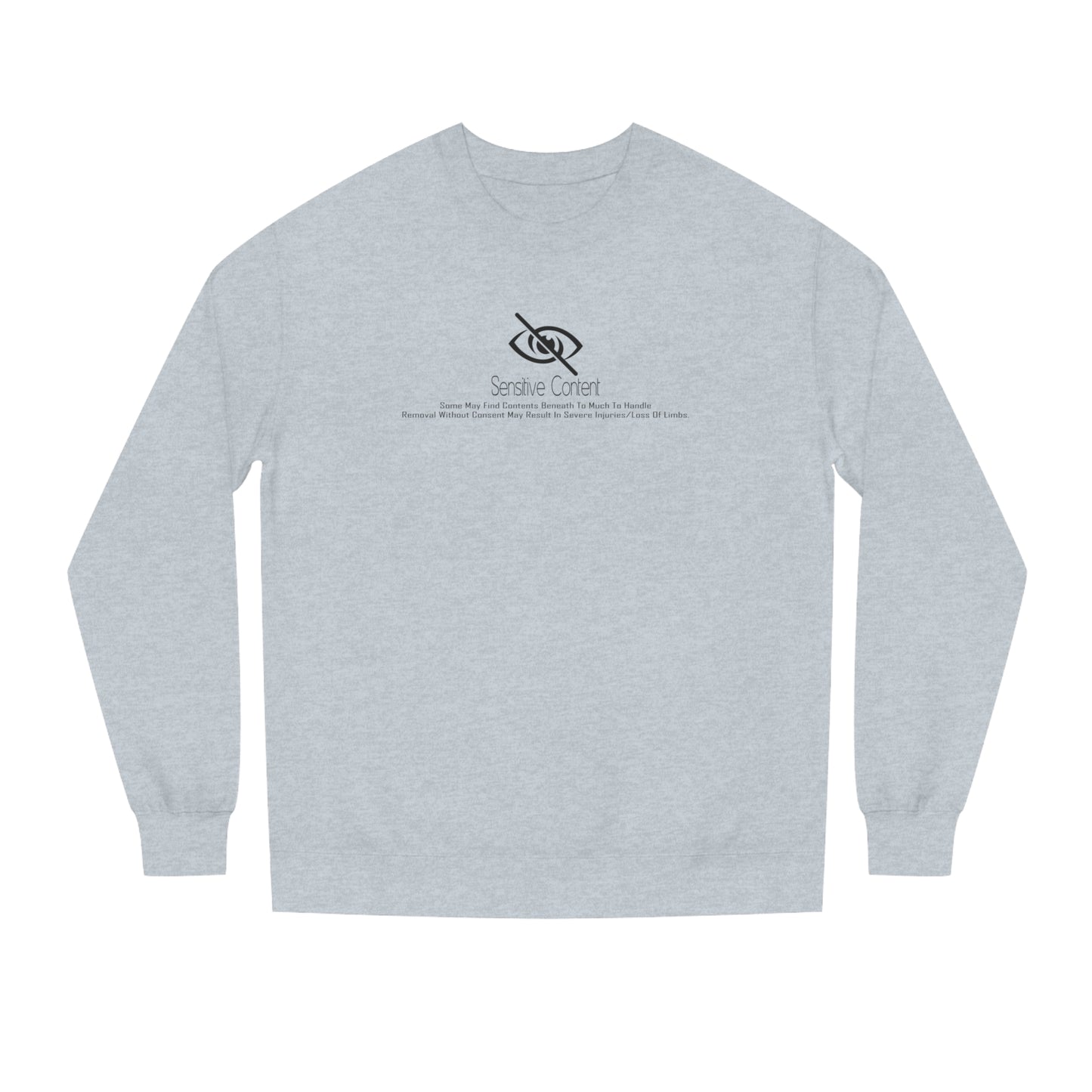 Sensitive Content • Crew Neck Sweatshirt • Print
