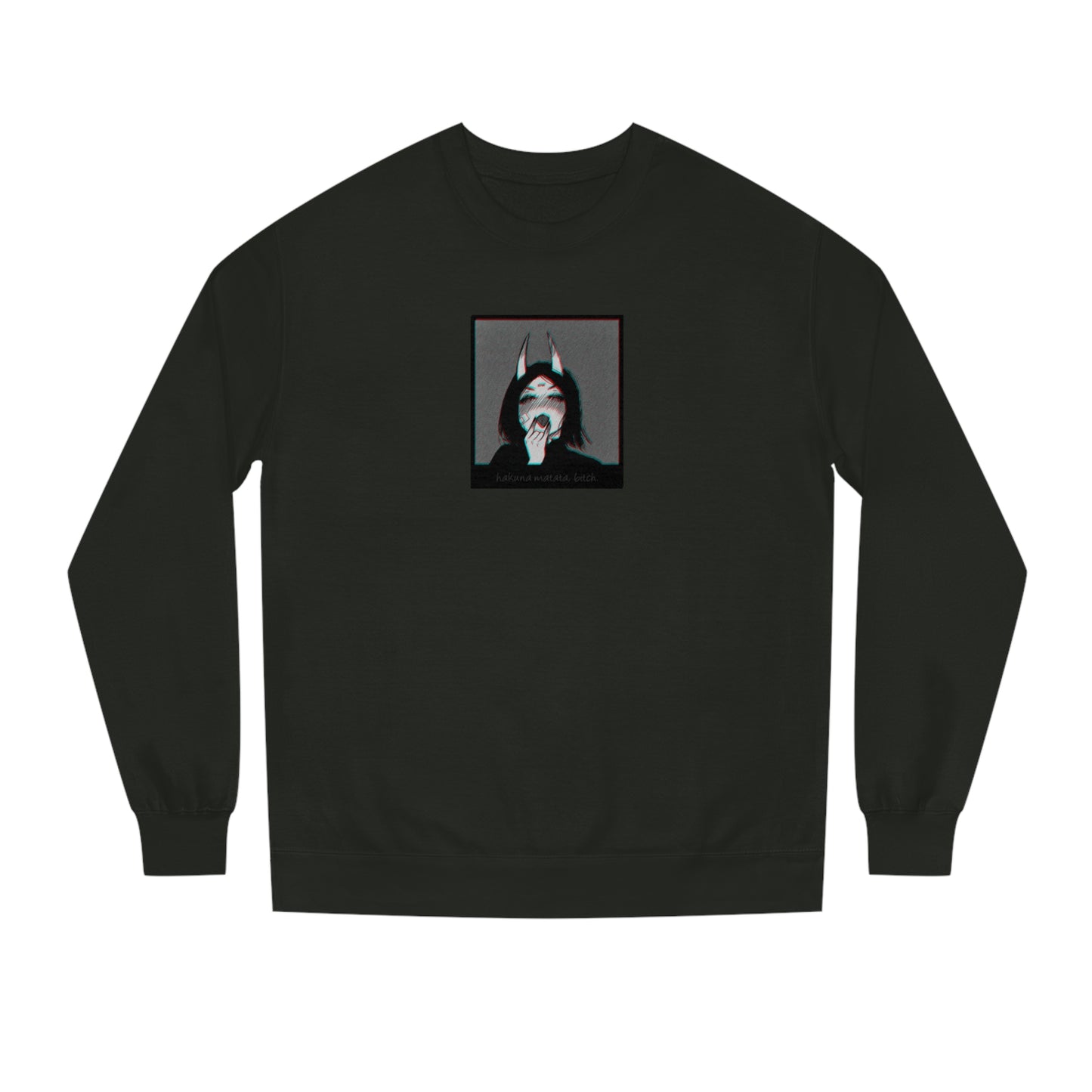 Hakuna Matata B*tch • Crew Neck Sweatshirt • Print