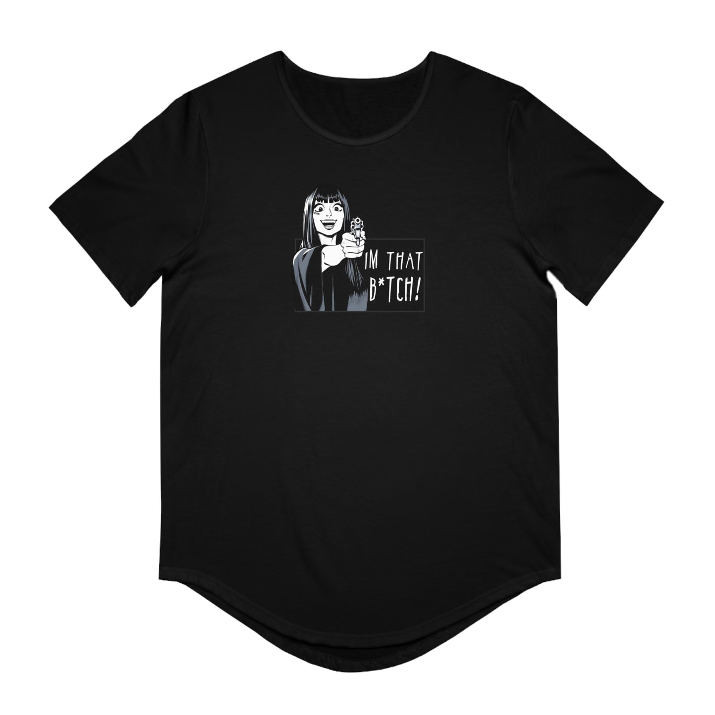 I'm That B*tch • Hem T-Shirt • Print